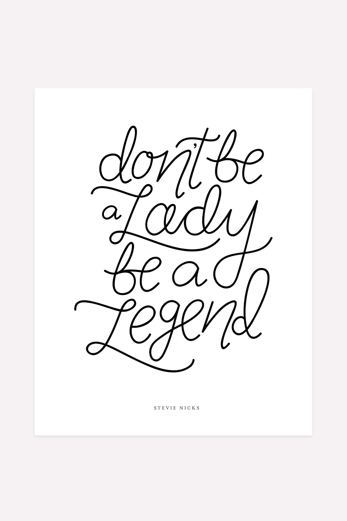 &quot;Be a Legend&quot; Hand Lettered 8&quot;x10&quot; Print